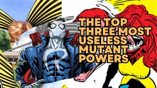 The Top Three Most Useless Mutant Powers #marvelcomics #BiographyBoutique