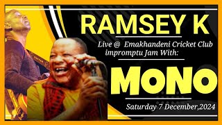 Ramsey K Featuring Mono Mukundu at Emakhandeni Cricket Club,Bulawayo