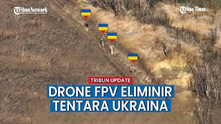 VIRAL!! Beginilah Momen Kelompok Militer Ukraina yang Dihantam Drone FPV Rusia