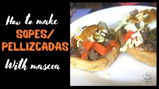 HOW TO MAKE SOPES WITH GROUND BEEF PICADILLO.