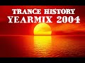 Trance History - YearMix 2004 Vol.1 (Tiesto, Ferry Corsten, Phynn, PvD) (The Best of CLASSIC TRANCE)