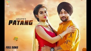 Patang (Official Video) Jaslove | Barrel | Latest Punjabi Song 2018 | Fly music 2018