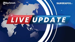 🔴 BANGKAPOS LIVE UPDATE #TRIBUNNETWORK SORE, RABU 11 AGUSTUS 2021