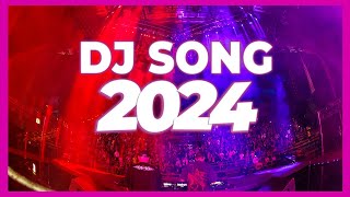 DJ SONG 2024 - Mashups & Remixes of Popular Songs 2024 | DJ Club Music Party Remix Songs Mix 2024 🥳