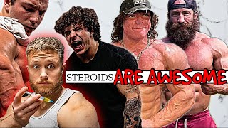Steroids Are Awesome
