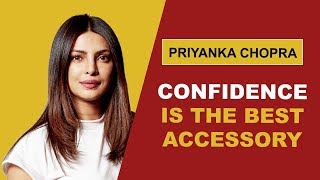 Confidence Is Your Best Accessory | Priyanka Chopra | Miss World