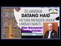 AAM Fiqh Manhaji 2016; Niat Bersyarat Untuk Ihram Umrah Bagi Wanita Dijangka Datang Haidh Dan Sakit.