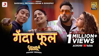 Badshah - Genda Phool (Pahari Version) | Priyanka Meher | Rongpaz