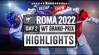 HIGHLIGHTS OF THE QUARTER AND SEMI-FINAL ROUNDS OF DAY2 OF THE ROMA 2022 WT GRAND PRIX