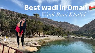 OMAN’s 🇴🇲best Wadi :WADI BANI KHALID |Most Beautiful oasis in Oman🇴🇲| Swarnima vlogs