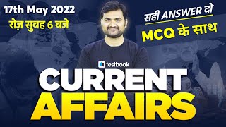 Current Affairs Today | 17th MAY Current Affairs for SSC CHSL,CGL, RRB Group D, NTPC | Pankaj Sir