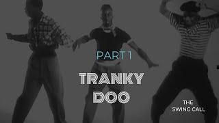 Learn the Tranky doo - part 1