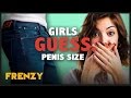 Download Can GIRLS GUESS the SIZE of a guy's PENIS? In Mp4 3Gp Full HD Video