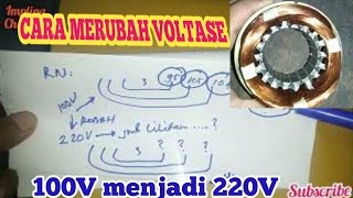 CARA MERUBAH VOLTASE DINAMO 100 V MENJADI 220V