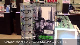 OAKLEY の大人気メガネフレーム　クロスリンクシリーズ再入荷　(武蔵小金井　メガネ)