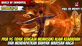 Pria Lemah Yang Tidak Sengaja Memasuki Alam Terkuat - Bahas Alur Donghua World Of Immortal EPS 1-5