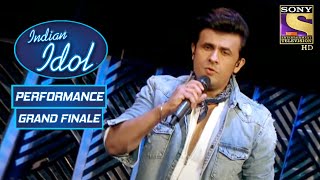 Sonu Nigam ने दिखाया अपने आवाज़ का जादू | Indian Idol | Grand Finale