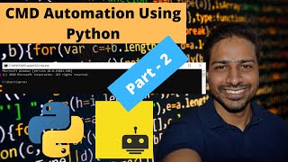 (Part-2) Command Prompt(CMD) Automation Using Python | Part - 2 | Python Automation