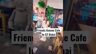 Exploring Cool Cafes In Dubai| One of the best Cafe In Dubai| Friends Avenue Cafe in Dubai #cafevlog