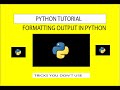 How to print in different format in python : Python Tutorial