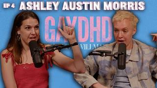 Shame Spirals, ADHD & a Baby in a Blizzard with Ashley Austin Morris | GAYDHD with Emma Willmann