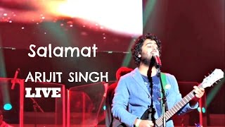 Arijit Singh Live | Salamat