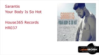 Sarantis - Your Body Is So Hot (Original Mix)