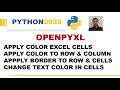 Openpyxl How to change cell color, Openpyxl Change Text Color Font Color, Openpyxl Apply Border