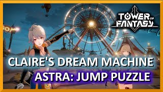 Claire's Dream Machine - Astra - Jump Puzzle - Tower of Fantasy