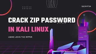 Crack Zip Passwords in Kali Linux using John the Ripper | Decrypt3r