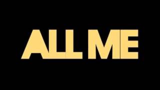 All Me - Drake FT 2 Chainz and Big Sean (Nothing Was the Same)
