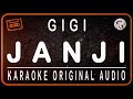 GIGI - JANJI - KARAOKE ORIGINAL AUDIO