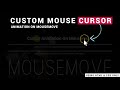 CURSOR ANIMATION ON MOUSEMOVE USING HTML, CSS & JS | CUSTOM MOUSE CURSOR