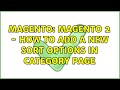 Magento: Magento 2 - How to add a new sort options in category page (2 Solutions!!)