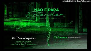 B A R R A C A - Cleyton da drena feat Dariu Valentim