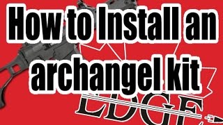 How To Install an Archangel Kit