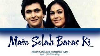 Main Solah Baras Ki full song with lyrics in hindi, english and romanised.