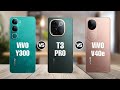 ViVO Y300 5G Vs ViVO T3 Pro Vs ViVO V40e