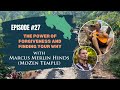 Marcus Merlin Hinds: The Power of Forgiveness and Finding Your Why (MoZen Temple)