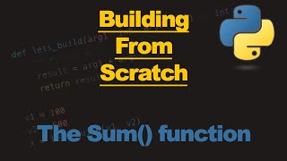 Mastering Python: Rebuilding Built-In Functions from Scratch - Sum()