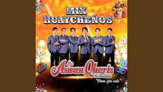 MIX HUAYCHEÑOS