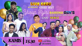 Live Seru Bareng Gen's | by Request: Spesial Ulang Tahun Yusup Tojiri [sesi 2]