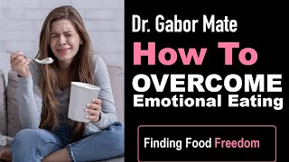 Breaking the Cycle: Dr. Gabor Mate on How to Control Emotional Eating #trauma #eatingdisorder #stres