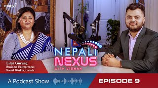 क्यानाडामा नेपाली कम्युनिटी सेन्टर किन आवश्यक छ? लिलेन गुरुङ । Nepali Nexus with Vidhan #9