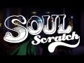 Soul Scratch - Look How Far We've Come
