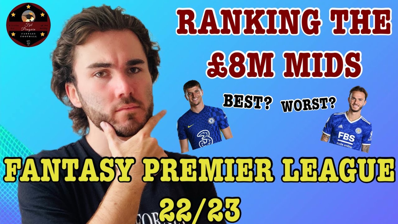 FPL 22/23 RANKING THE £8M FPL MIDFIELDERS | FIRST 6 GW'S | Fantasy ...