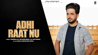 Adhi Raat Nu (Official Audio)| L Dhawan | New Punjabi Song 2024 | Latest Punjabi Song