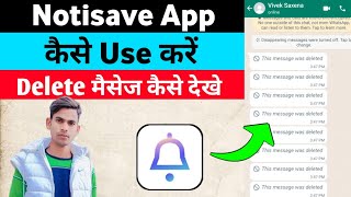 Notisave App Kaise Use Kare || Notisave Whatsapp Deleted Messages || Notisave App