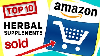 10 most popular Herbal supplements sold on Amazon US 2020