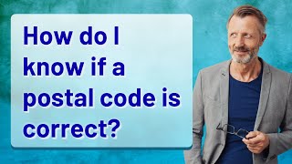 How do I know if a postal code is correct?